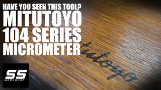 Mitutoyo 104 Series Micrometer  Have you seen this tool [upl. by Nahtnoj507]