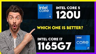 Intel Core 5 120U vs Intel Core i7 1165G7 Comparison [upl. by Idden]