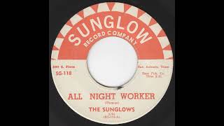 The Sunglows  All Night Worker [upl. by Guillaume]