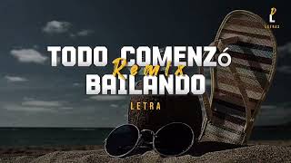 Marama Todo Comenzó Bailando Remix  ft Emanero Ráfaga Letra [upl. by Redienhcs360]