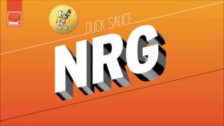 Duck Sauce  NRG Club Mix [upl. by Norb]