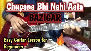 Chupana Bhi Nahi Aata Guitar Chords Lesson with Cover  Bazigar  SRK [upl. by Katharina616]