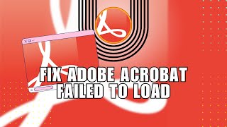 👍 PRO How To Fix Adobe Acrobat Failed to Load Its Core DLL Error [upl. by Aronael958]