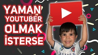 Yaman Youtuber Olmak İsterse [upl. by Ellered998]