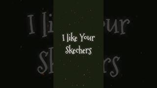 Skechers song Lyrics [upl. by Ahsenek]