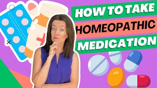 How To Take Homeopathic Medication [upl. by Langston]