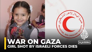 Palestinian girl shot by Israeli forces dies in Gaza city ambush Red Crescent [upl. by Garcia]