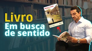 Livro EM BUSCA DE SENTIDO de Viktor Frankl [upl. by Shedd129]