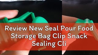 Review New Seal Pour Food Storage Bag Clip Snack Sealing Clip Keeping Fresh Sealer Clamp Plastic He [upl. by Moffitt]