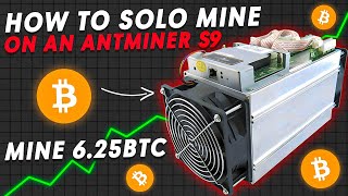 How To SOLO Mine Bitcoin On An Antminer S9 BTC Miner Win 625 BTC Worth Over 16000000 [upl. by Landes6]