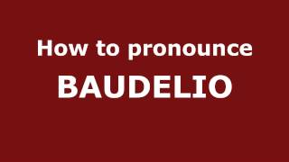 How to Pronounce BAUDELIO in Spanish  PronounceNamescom [upl. by Kleinstein576]