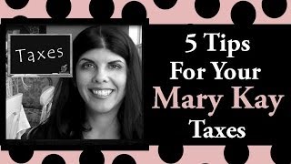 5 Tips For Your Mary Kay Taxes [upl. by Neelrahc]