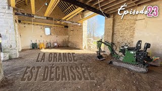 LA GRANGE EST DÉCAISSÉE  EP23  rénovation grange [upl. by Nrubua]