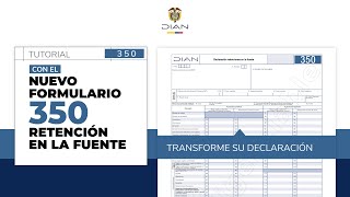 NUEVO FORMULARIO 350  RETENCIÓN EN LA FUENTE [upl. by Barrie]