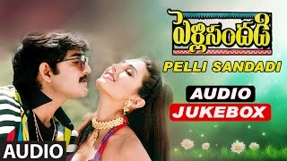 Pelli Sandadi Songs  Pelli Sanddadi Jukebox  Srikanth Ravali  Telugu Super Hit Songs [upl. by Karie171]