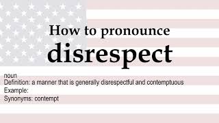 How to pronounce disrespect  meaning [upl. by Otsuj92]