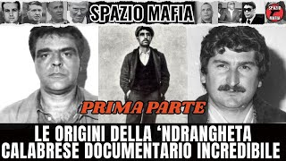 Le origini della Ndrangheta Calabrese una delle Mafie più pericolose dItalia  PARTE PRIMA [upl. by Leiahtan]