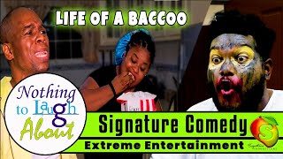 LIFE OF A BACCOO  Signature Comedy [upl. by Rogerg]