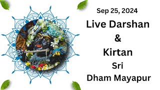 Live Darshan amp Kirtan Sri Dham Mayapur  Sept 25 2024 [upl. by Velick]