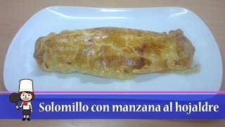 Hojaldre Relleno de Solomillo con Manzana  Recetas Fáciles [upl. by Dulcinea]