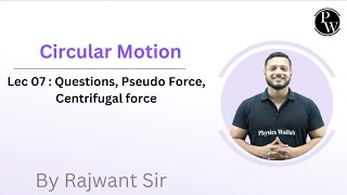 Circular Motion 07  Questions  Pseudo Force  Centrifugal force [upl. by Alyehc]