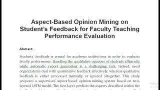 Aspect Based Opinion Mining on Student’s Feedback for Faculty Teaching Performance Evaluation [upl. by Gabrielle]