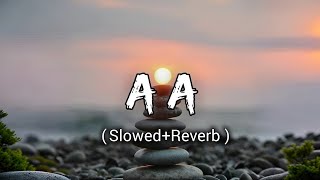 Aa Slowed and Reverb  Arif Lohar  Deep Jandu  Roach Killa [upl. by Aisinut]