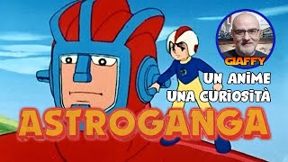 UN ANIME UNA CURIOSITÃ€ 32 AstrogangaðŸ¤– [upl. by Azeel]