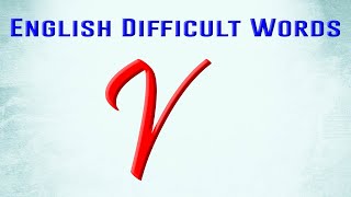 Difficult words start with Letter V  English Vocabulary Words  Petrichor English [upl. by Conrado722]