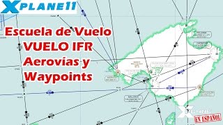 XPlane Español  Escuela de Vuelo  Aerovías y Waypoints [upl. by Ayyidas182]