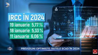 Stirile Kanal D  Previziuni optimiste ratele scad in 2024  Editie de seara [upl. by Etnovaj33]