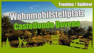 Wohnmobilstellplatz Castelfondo Dovena Trentino  Südtirol [upl. by Aletse]