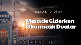 Mescide Giderken Okunacak Dualar  İmam Nevevi Hz  Sesli Kitap [upl. by Mela]