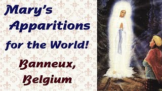 Mary’s Apparitions for the World Banneux Belgium [upl. by Aiket909]