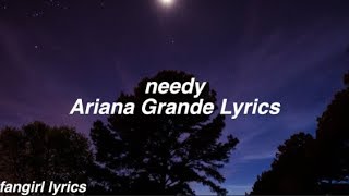 needy  Ariana Grande Lyrics [upl. by Gerger939]