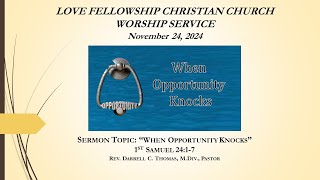 LFCC Worship Service 11242024Sermon Topic quotWhen Opportunity Knocksquot [upl. by Anrim]