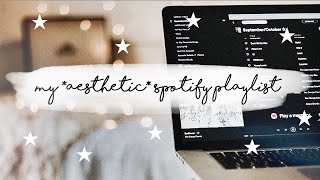 ☆ My AESTHETIC Spotify Playlist  Songs You NEED ☆ [upl. by Elvera776]