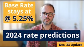 2024 interest rate predictions  Latest base rate announcement Dec 2023 update [upl. by Dobbins]