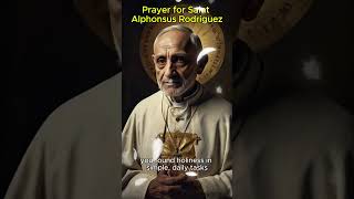 Daily Saint Prayer1030 Prayer for Saint Alphonsus Rodriguez [upl. by Einnal490]