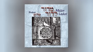 Shalom  Midor Ledor Full Album Jewish Music [upl. by Notserk]