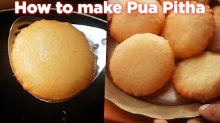 How To Make Perfect Pua Pitha Recipe [upl. by Eelorac]