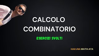 Calcolo combinatorio  esercizi svolti  Hakuna MATHata [upl. by Attenwahs]