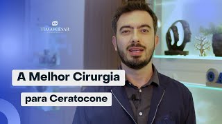 A MELHOR CIRURGIA para CERATOCONE  Implante de Anel X Transplante de Córnea [upl. by Ymmat]