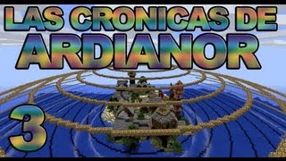 Minecraft Adventure  LAS CRONICAS DE ARDIANOR  Parte 3 con chincheto77 y Tonacho [upl. by Duane]