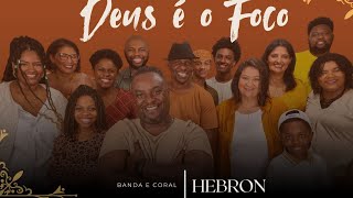 Remix Deus é o Foco  Banda e Coral Hebron [upl. by Akienahs]