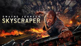 Skyscraper 2018 Movie  Dwayne Johnson Neve Campbell Chin Han Roland M  Review and Facts [upl. by Naugan975]