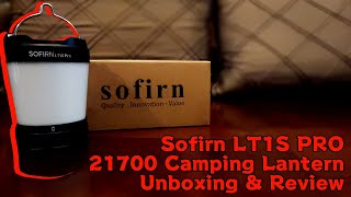 Sofirn LT1S PRO 21700 Camping Lantern  Unboxing and Review [upl. by Hertberg]