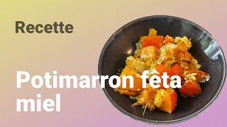 Une recette rapide délicieuse et saine  potimarron rôti feta miel [upl. by Lardner]