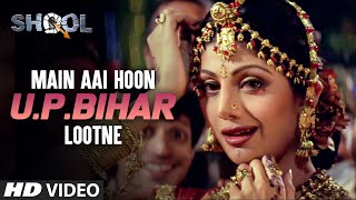 quotMain Aai Hoon UP Bihar Lootnequot Full Video Song  Shool  Feat Shilpa Shetty  Sapna Awasthi [upl. by Chang]