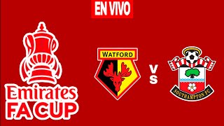 Watford 11 Southampton en vivo FA CUP [upl. by Robi624]